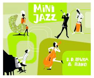 D. D. Lowka: Mini Jazz