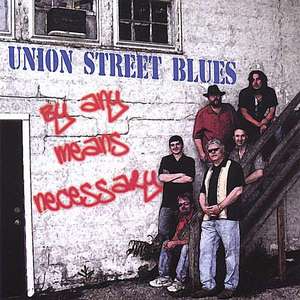 Union Street Blues: By Any Means Necessary