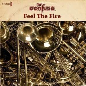 

Mr. Confuse: Feel the Fire