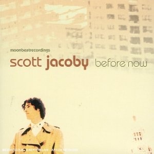 

Scott Jacoby: Before Now