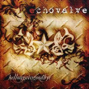 

Echovalve – Helloagaingoodbye