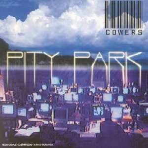 

Cowers: Pity Park