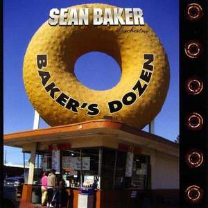 Sean Baker Orchestra ?– Baker's Dozen