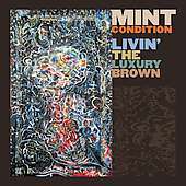 Mint Condition: Livin' the Luxury Brown / REPEAT /