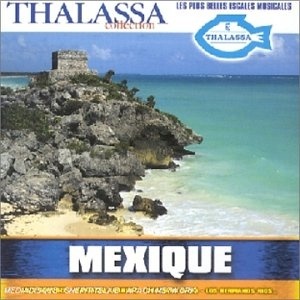 

Thalassa Collection: Mexique