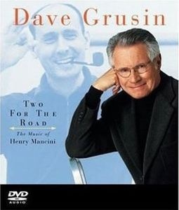 

Dave Grusin – Two For The Road - The Music Of Henry Mancini, 1 DVD-audio