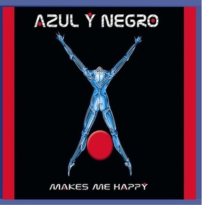 Azul Y Negro: Makes Me Happy