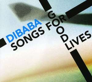 

Dibaba: Songs for Good Lives
