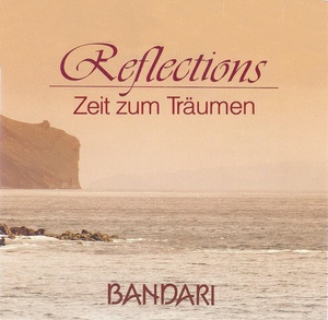 

Bandari – Reflections - Zeit zum Traumen