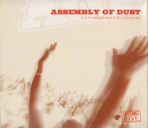

Assembly Of Dust – 12.31.05 Paradise Rock Club // Boston, MA