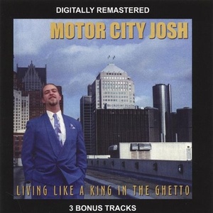 

Motor City Josh: Living Like a King in the Ghetto