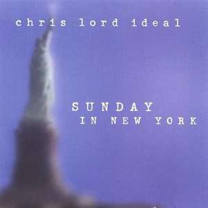 

Chris Lord Ideal: Sunday in New York