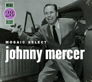 

Johnny Mercer – Mosaic Select