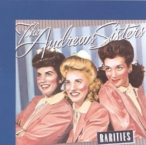 

Andrews Sisters: Rarities