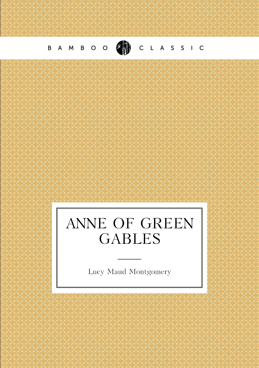 

Anne of Green Gables