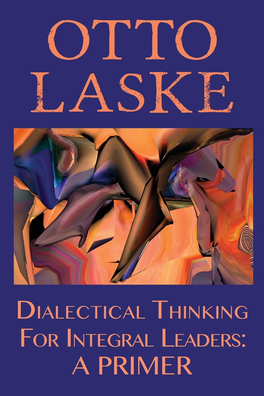 

Dialectical Thinking for Integral Leaders