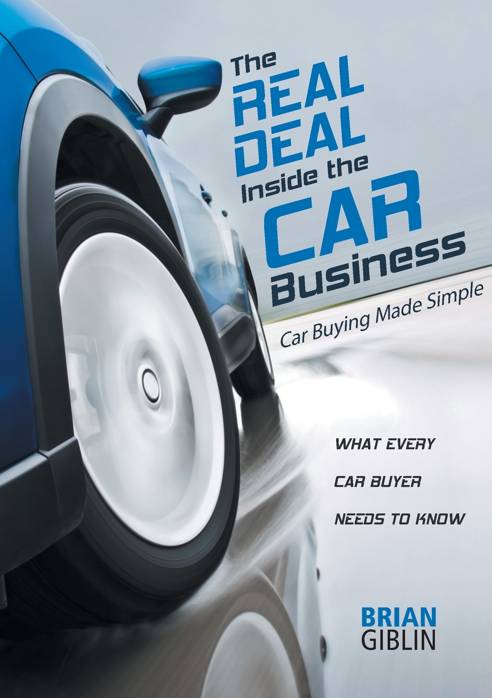 

The Real Deal Inside the Car Business