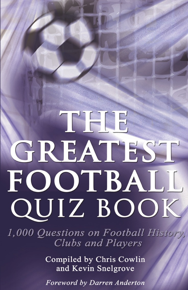 

The Greatest Football Quiz Book