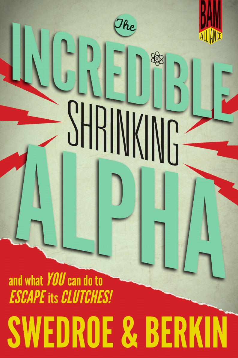 

The Incredible Shrinking Alpha