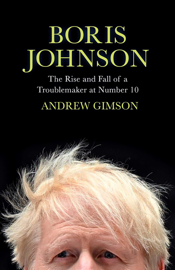 

Boris Johnson The Rise and Fall of a Troublemaker at Number 10