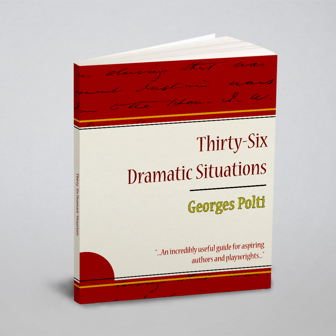 

36 Dramatic Situations - Georges Polti