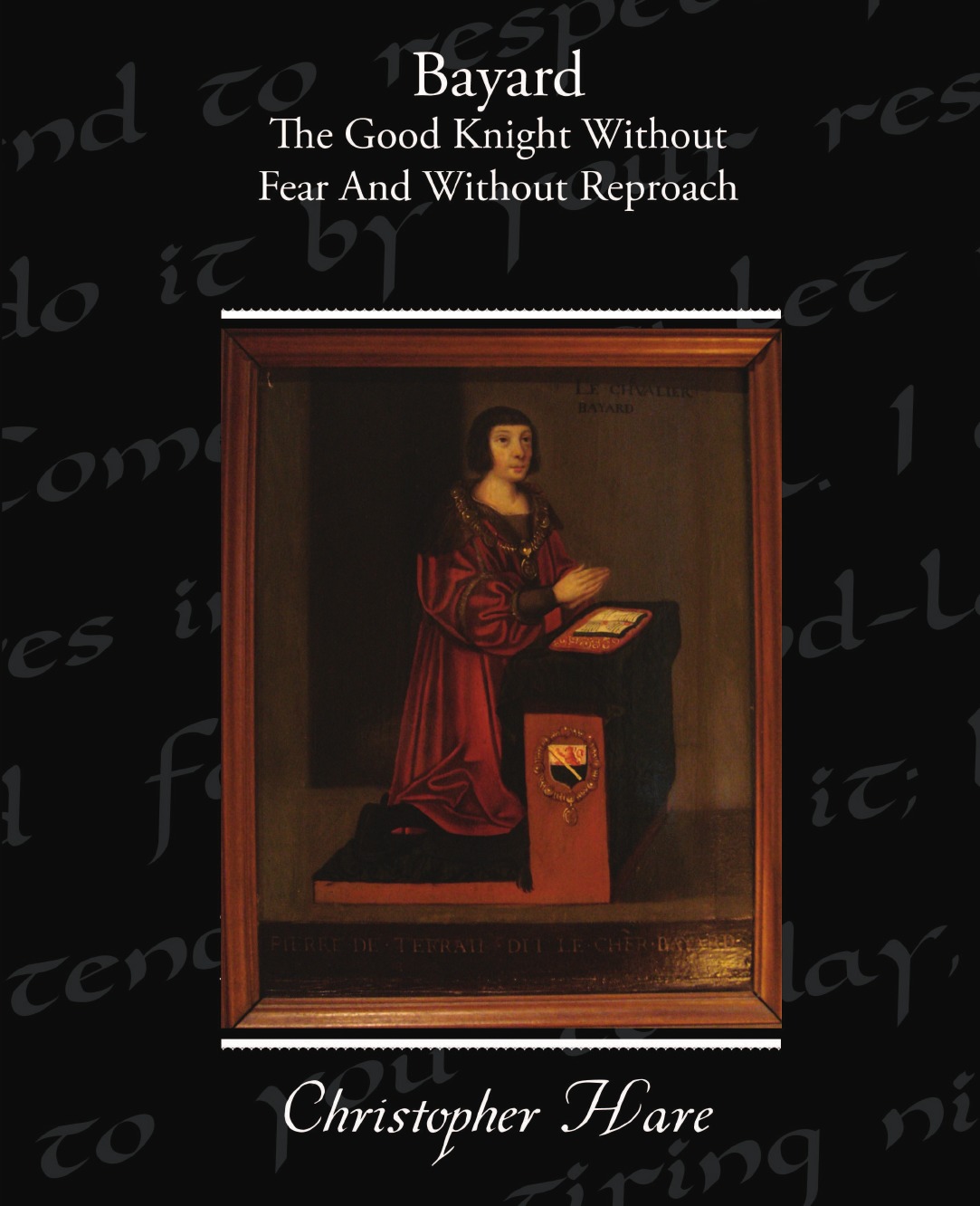 

Bayard - The Good Knight Without Fear and Without Reproach