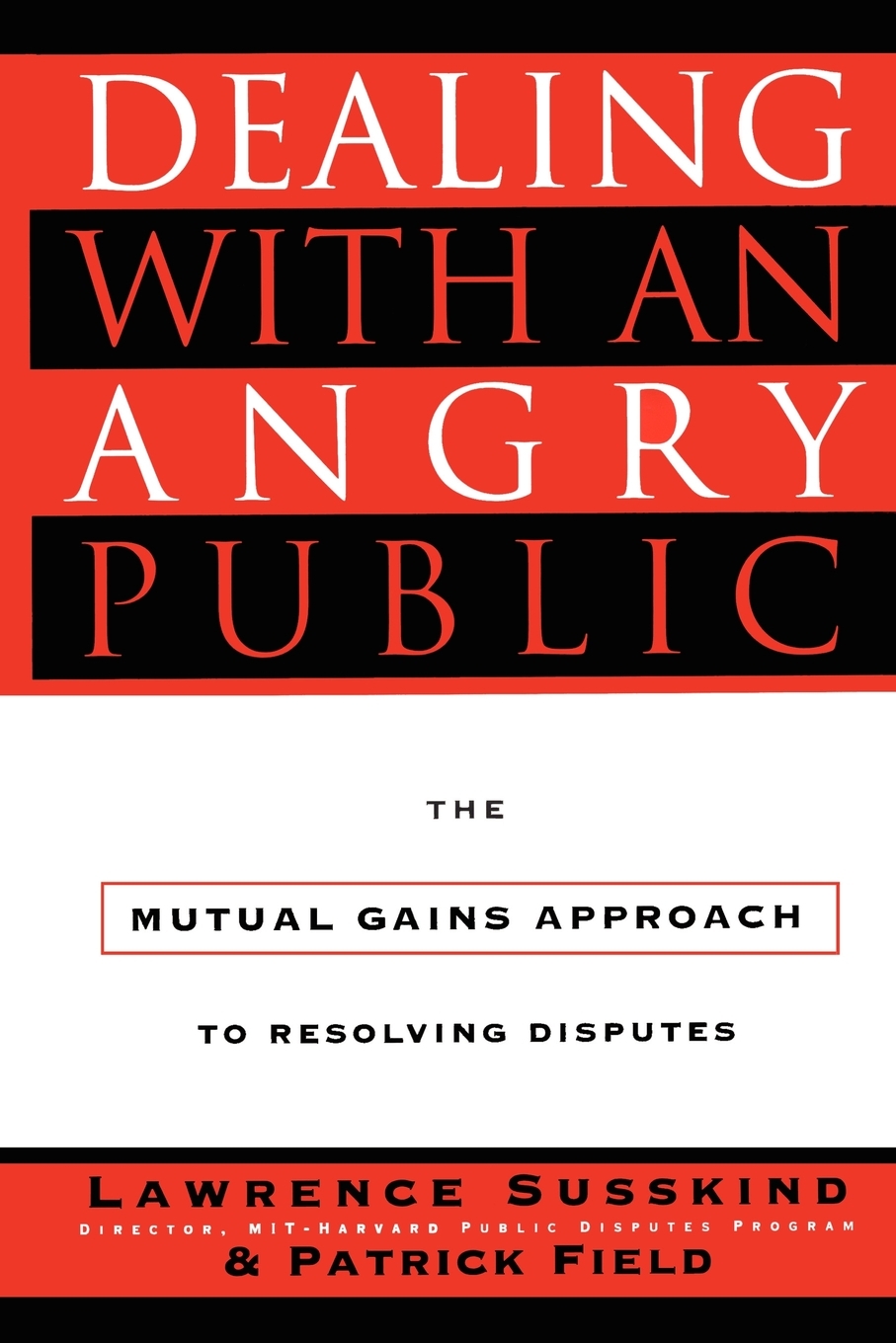 

Dealing with an Angry Public