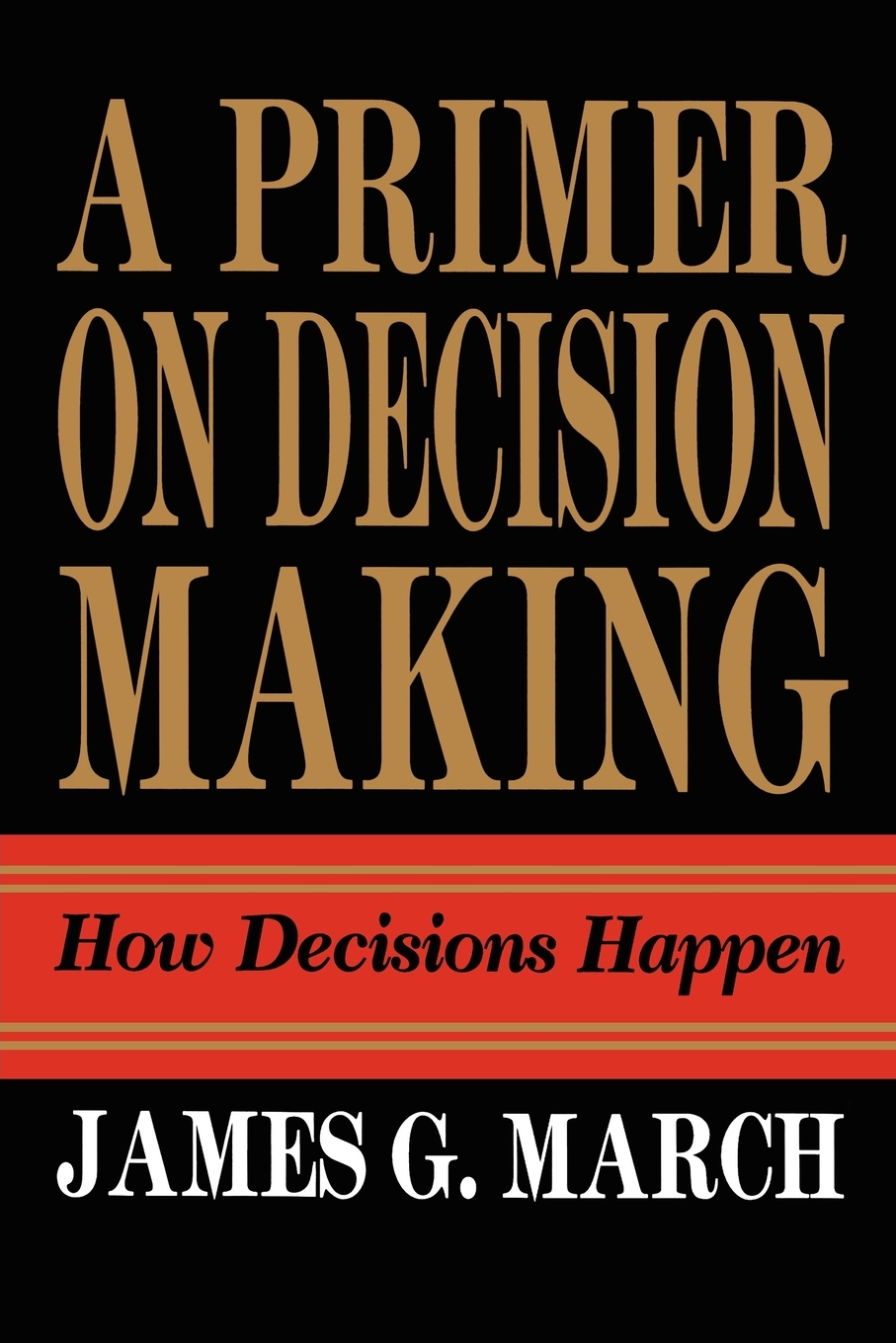 

Primer on Decision Making