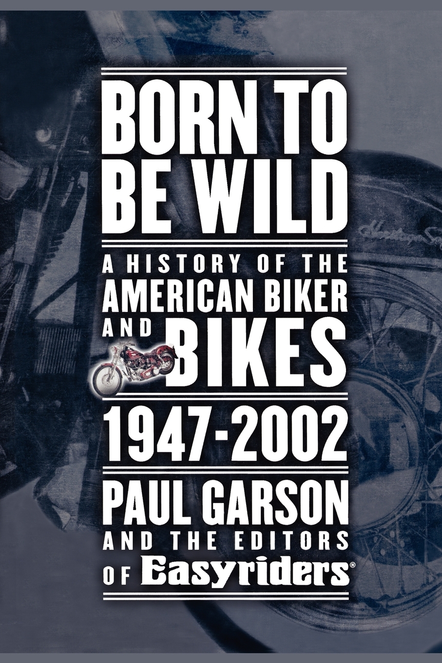 

Born to Be Wild