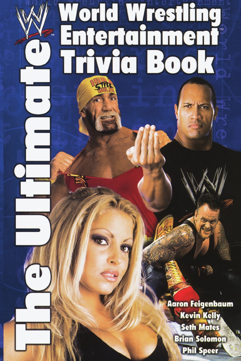 

The Ultimate World Wrestling Entertainment Trivia Book