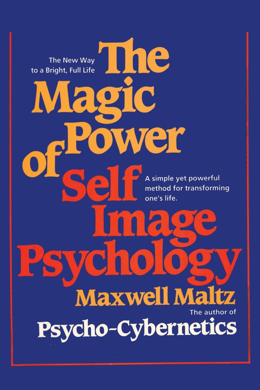 

The Magic Power of Self-Image Psychology