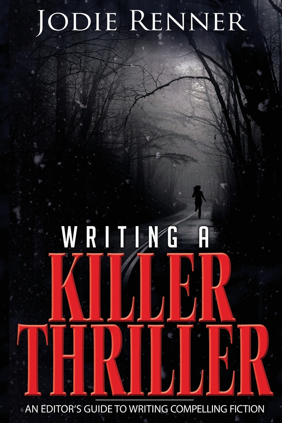 

Writing a Killer Thriller
