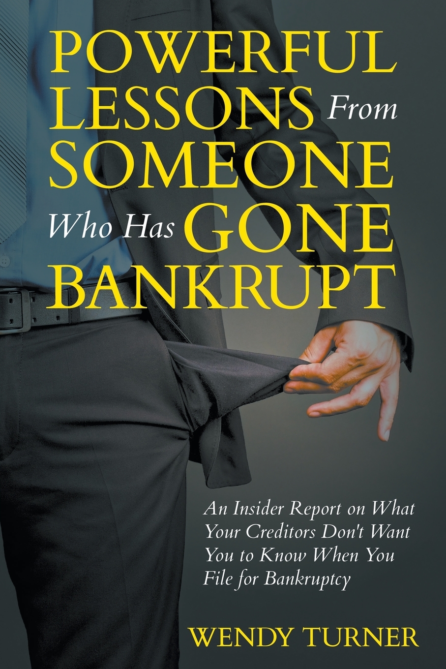 

Powerful Lessons Someone Who Has Gone Bankrupt