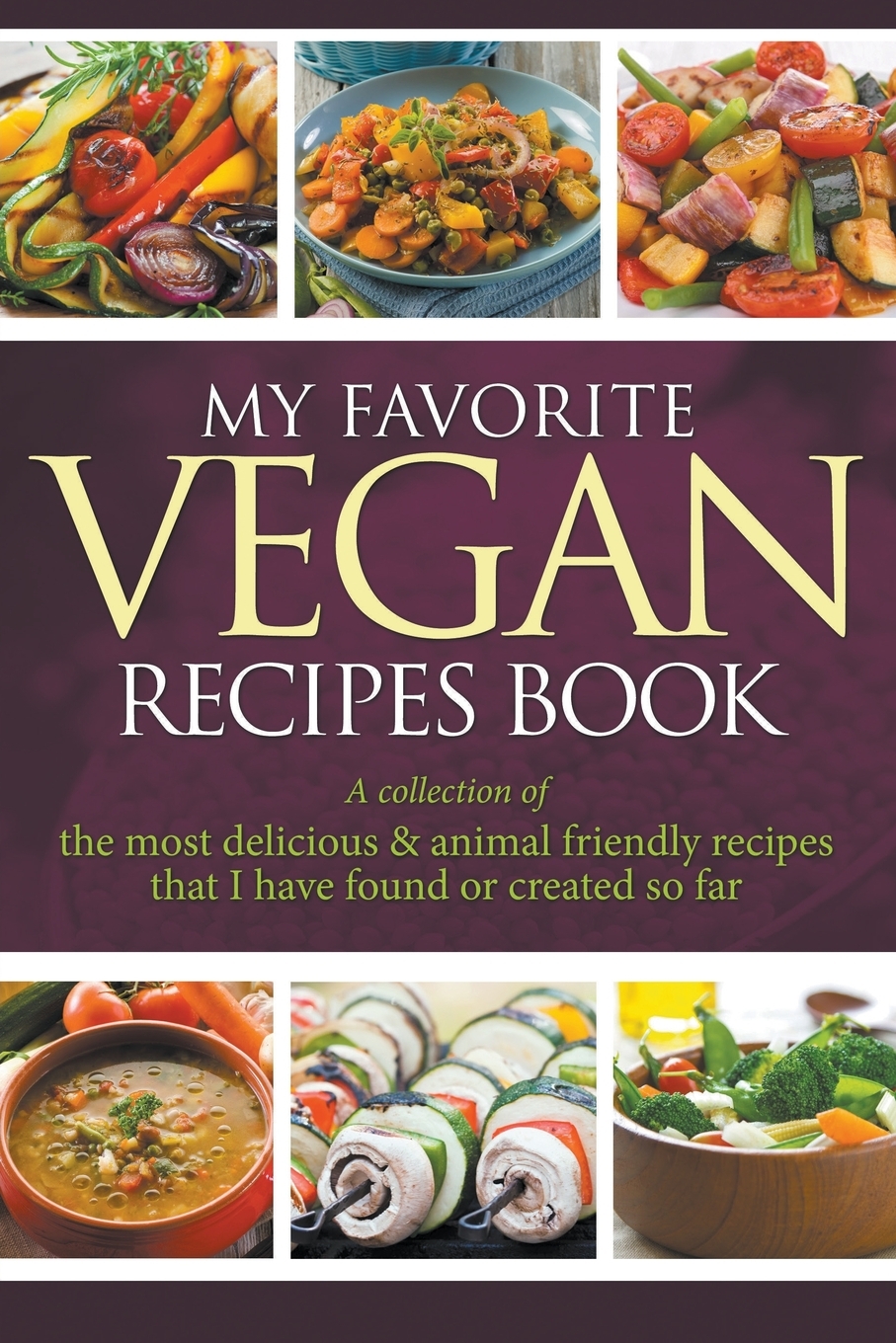 

My Favorite Vegan Recipes Book