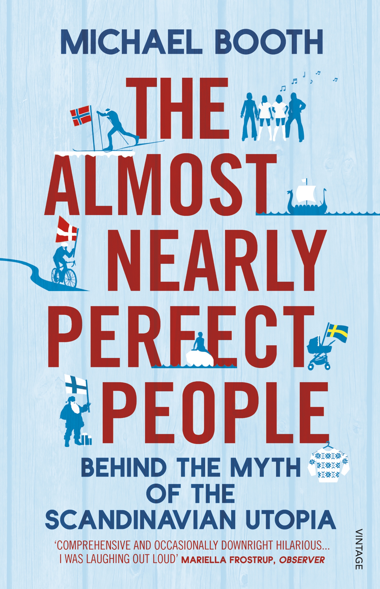 

The Almost Nearly Perfect People Behind the Myth of the Scandinavian Utopia