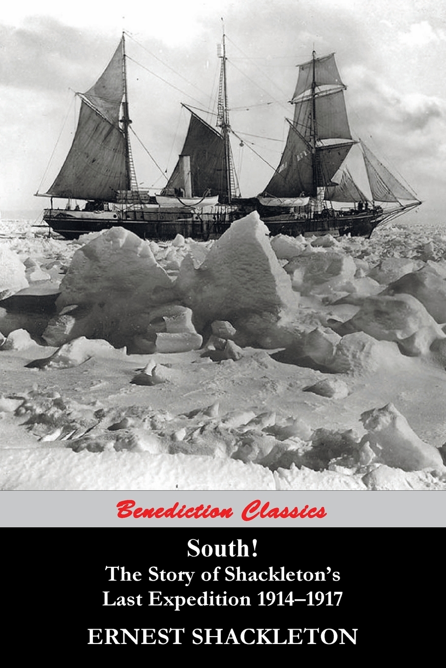

South! The Story of Shackleton's Last Expedition 1914-1917