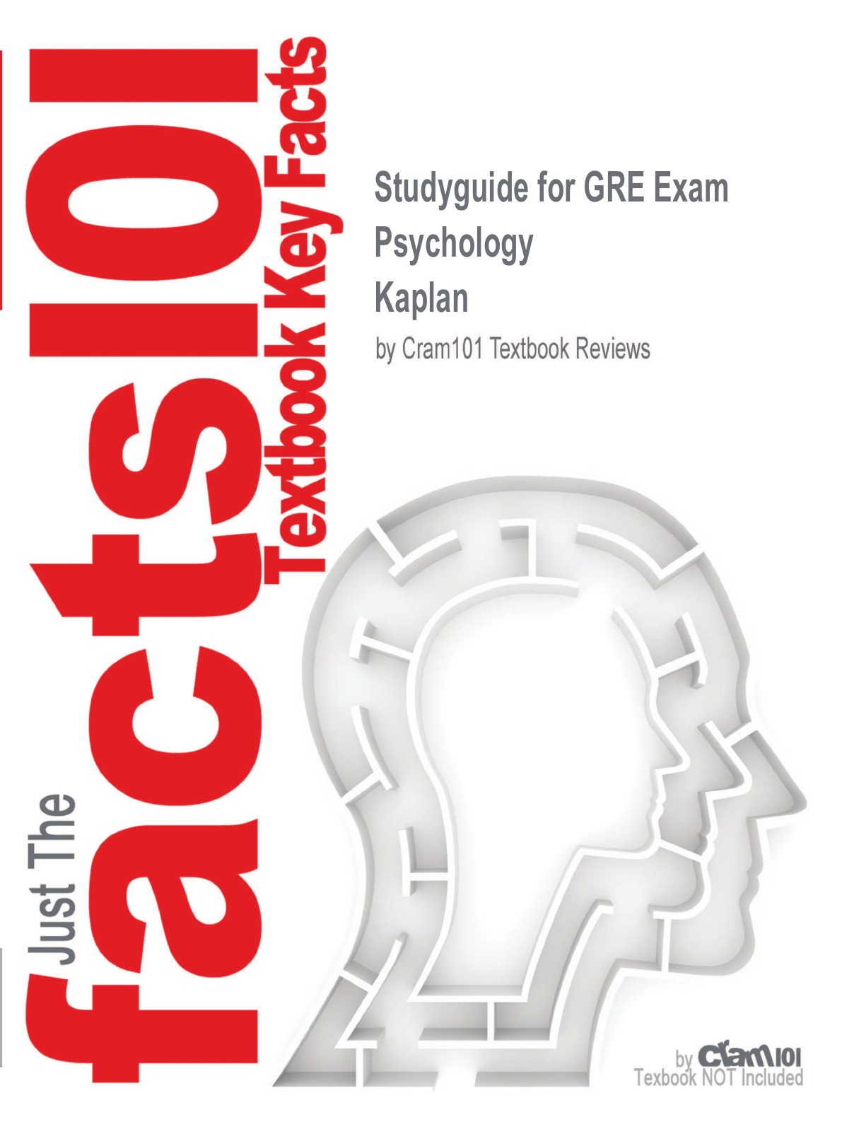 

Studyguide for GRE Exam Psychology by Kaplan, ISBN 9780743251716