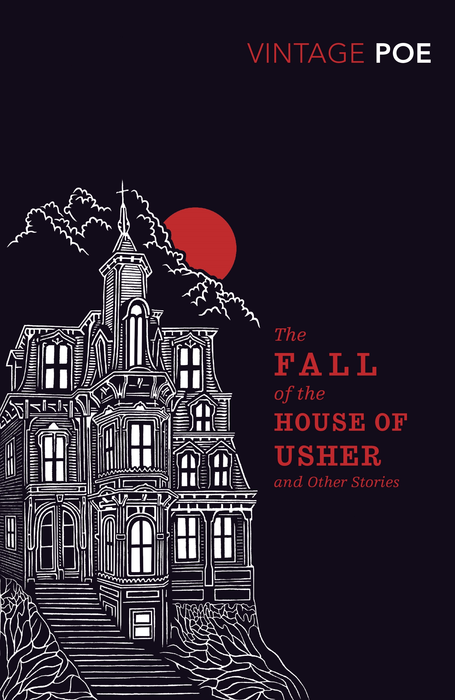 

The Fall of the House of Usher and Other Stories