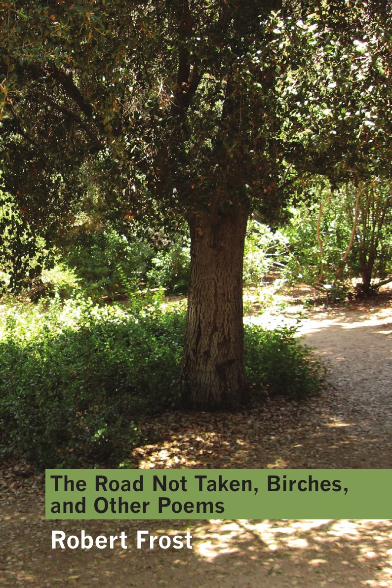

The Road Not Taken, Birches, and Other Poems