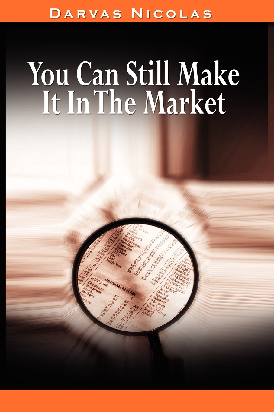 

You Can Still Make It In The Market by Nicolas Darvas (the author of How I Made $2,000,000