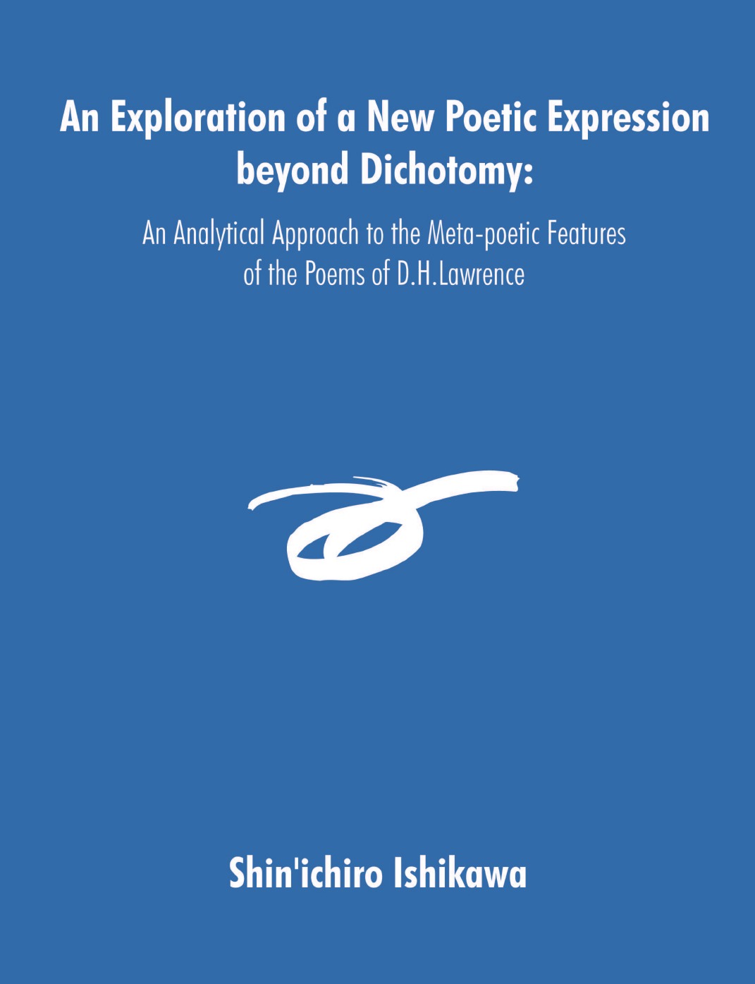 

An Exploration of a New Poetic Expression beyond Dichotomy