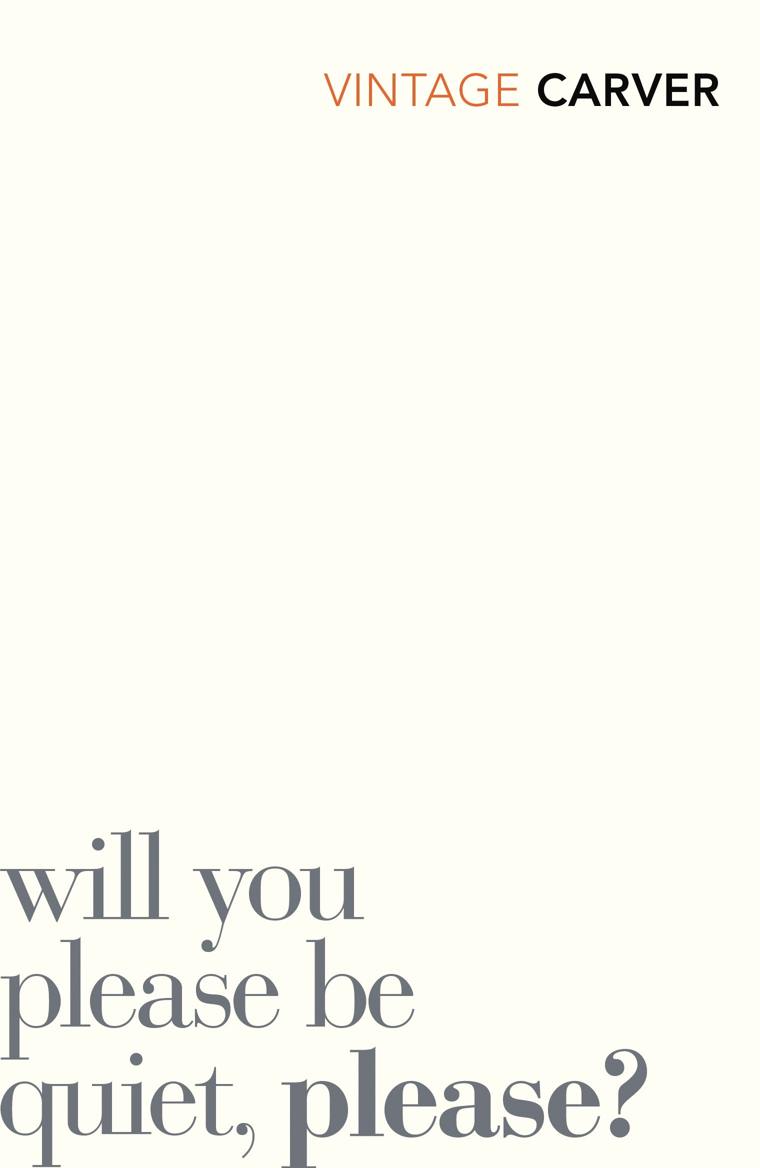 

Will You Please Be Quiet, Please