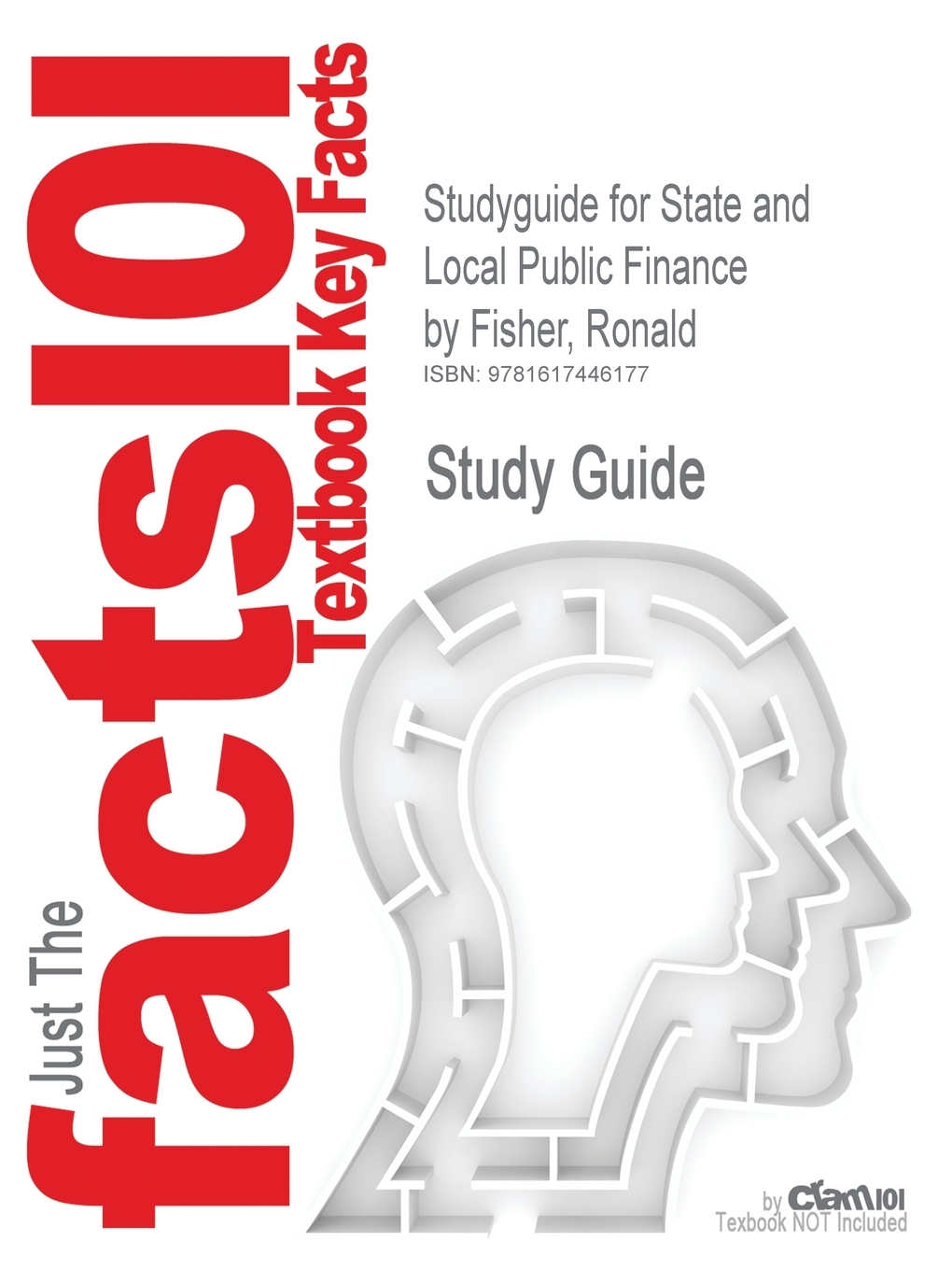 

Studyguide for State and Local Public Finance by Fisher, Ronald, ISBN 9780324291551