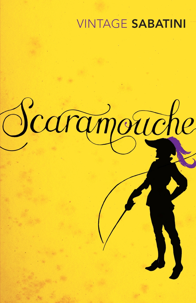 

Scaramouche A Romance of the French Revolution