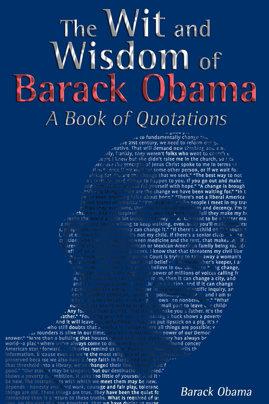 

The Wit and Wisdom of Barack Obama