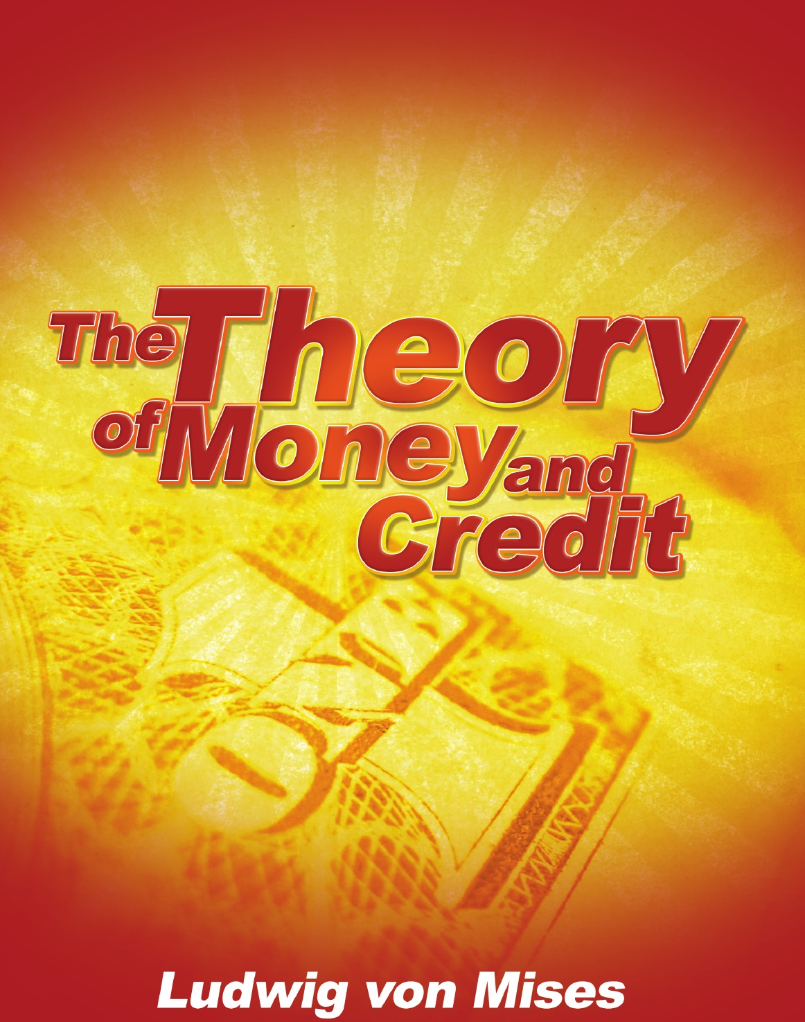 

The Theory of Money and Credit