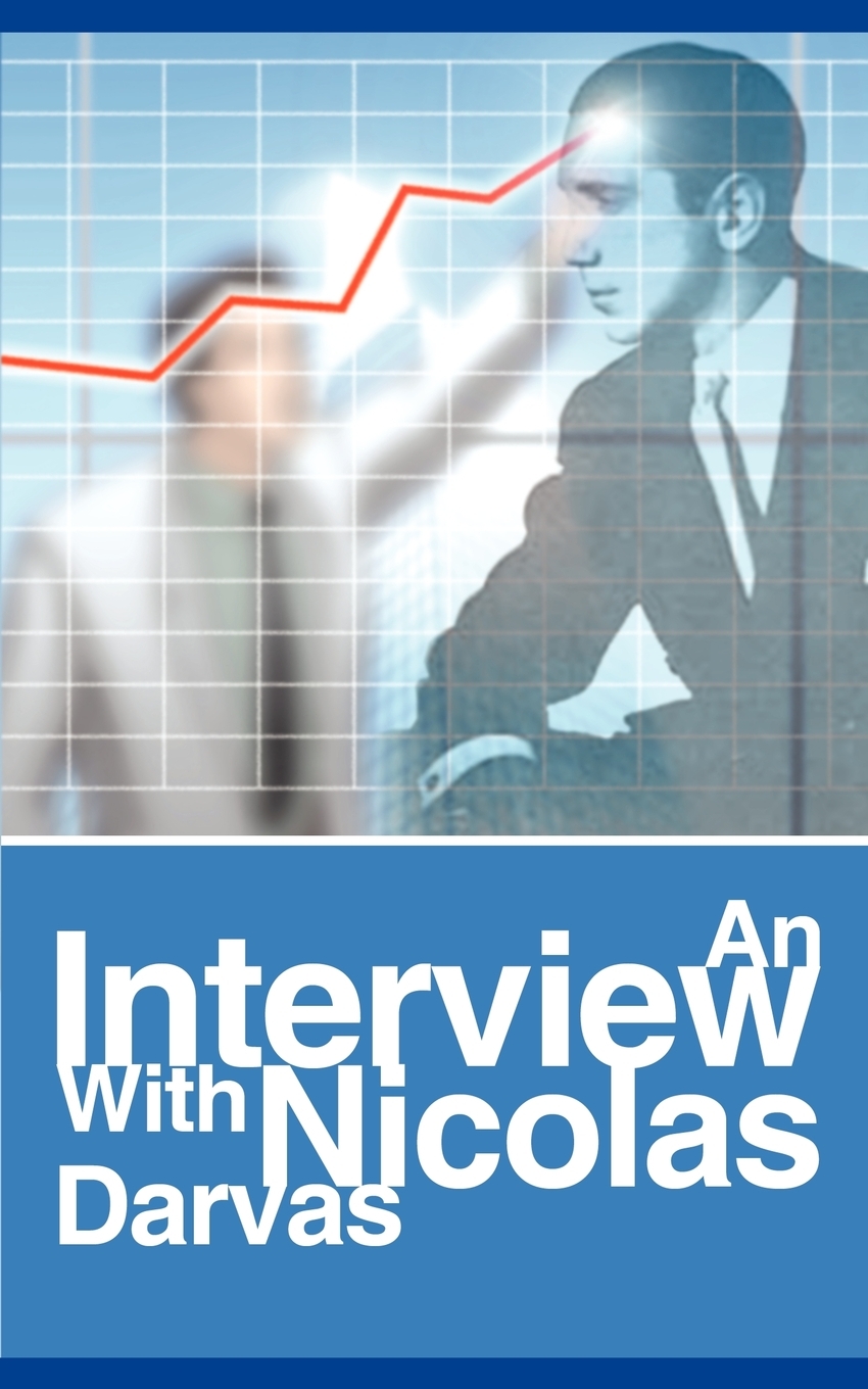 

An Interview with Nicolas Darvas