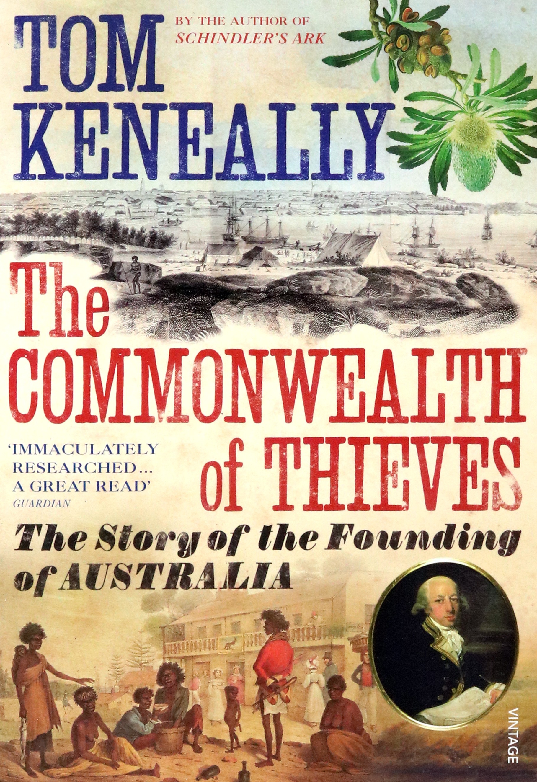 

The Commonwealth of Thieves The Story of the Founding of Australia