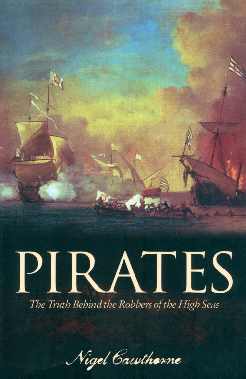 

Pirates The Truth Behind the Robbers of the High Seas