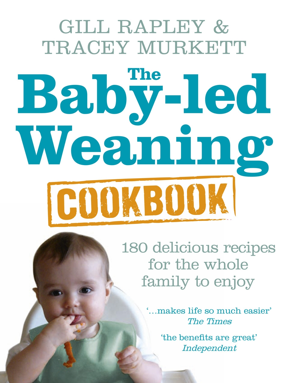 

The Baby-led Weaning Cookbook